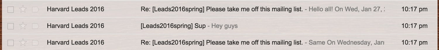 1. Respond all with the subject line: “Please take me off this mailing list.”