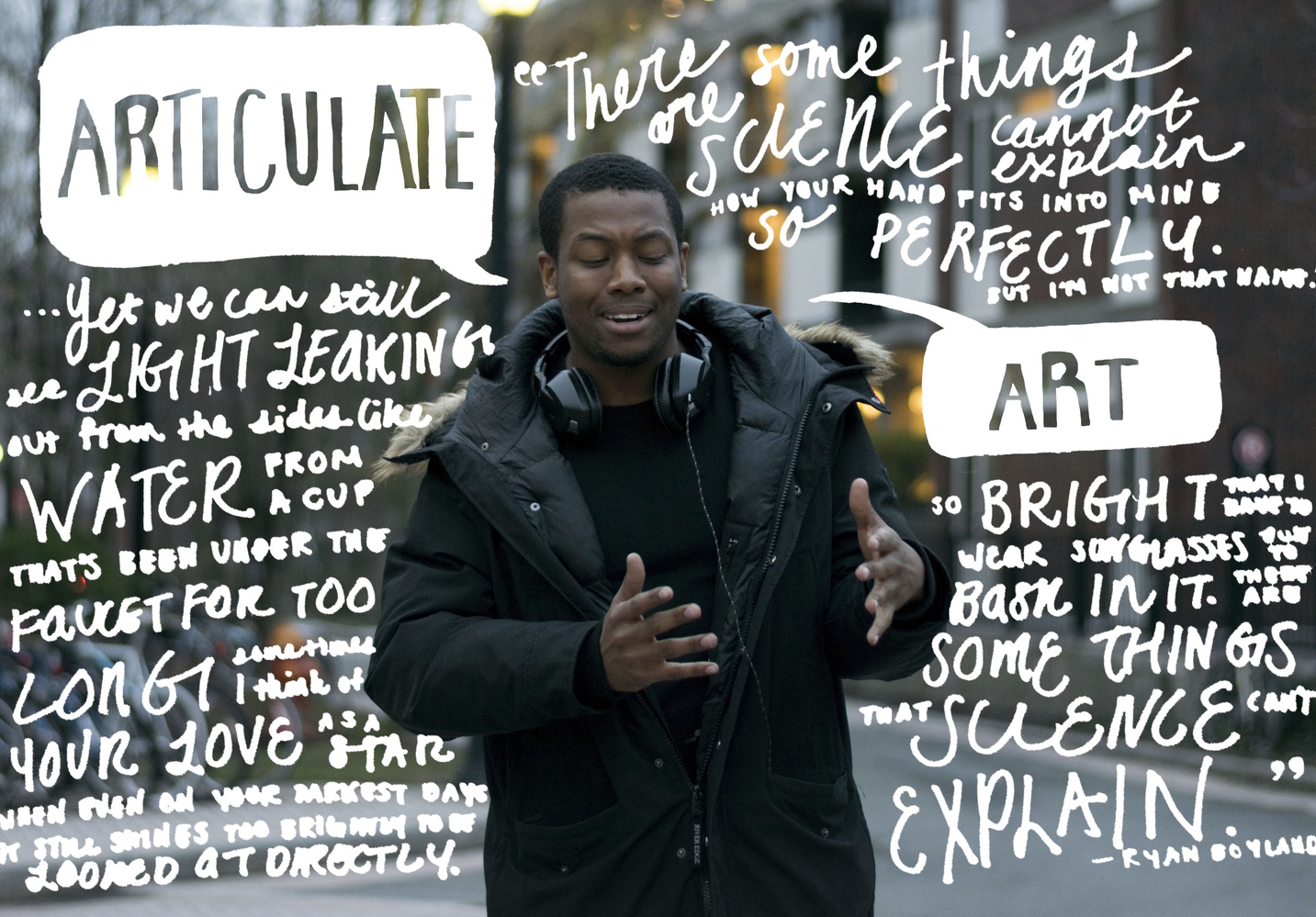 The lines in the photograph are from Ryan F. Boyland ’17’s poetry, which he writes and performs.