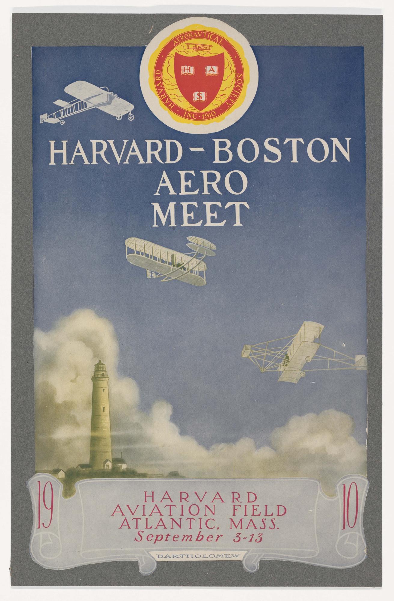 Poster of the Harvard-Boston Aero Meet, Harvard Aviation Field, Atlantic, Mass., September 3-13, 1910. 
HUD 3123 (Box 2), olvwork366836. Harvard University Archives.