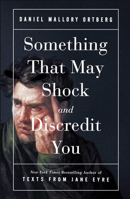 Cover image for ‘Something That May Shock and Discredit You’ Is Both Shocking and Creditable