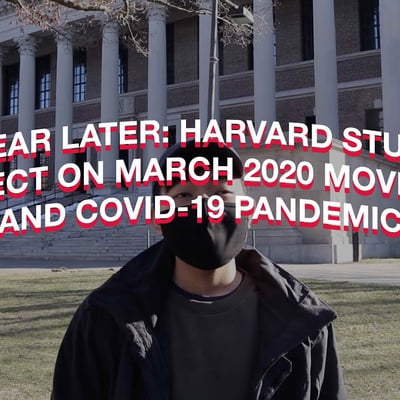 Cover image for One Year Later: Harvard Students Reflect on March 2020 Move-Out and Covid-19 Pandemic
