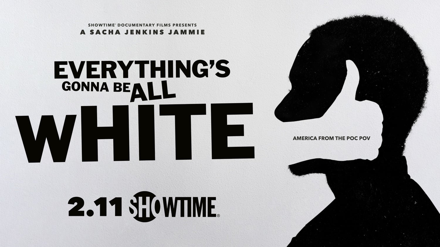 SHOWTIME's "Everything's Gonna Be All White."