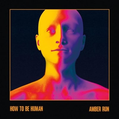 Cover image for Amber Run Album Review: We Can Never Truly Understand ‘How To Be Human’