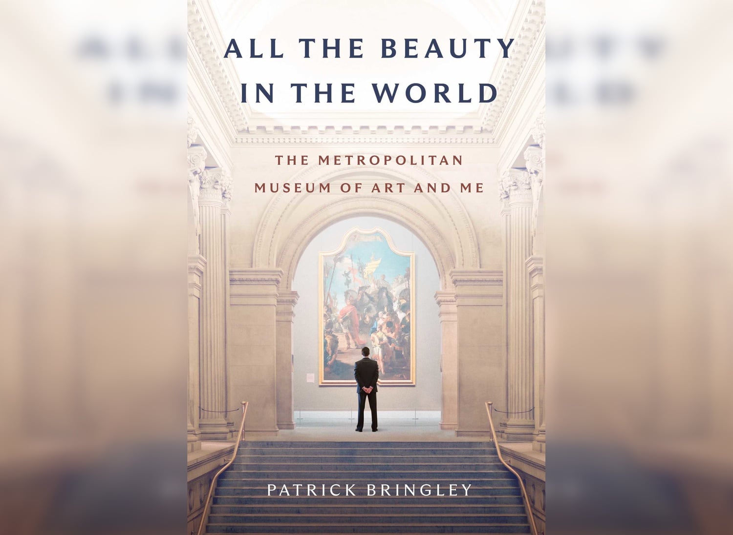 "All the Beauty in the World" by Patrick Bringley