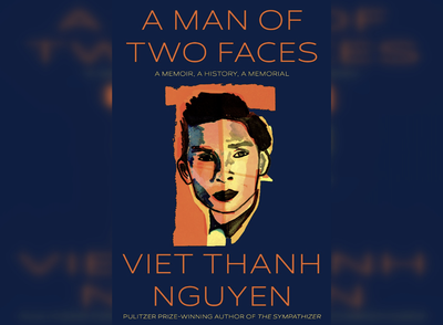 Cover image for A Man of Two Faces Viet Thanh Nguyen