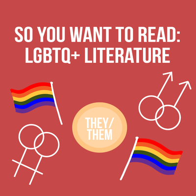 Cover image for So You Want to Read LGBTQ+ Fiction Image
