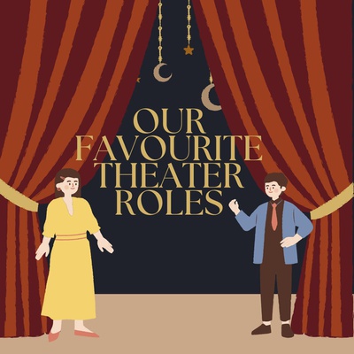 Cover image for Taking the Stage: Our Favorite Theater Roles Vignettes