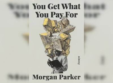 Cover image for Cover of 'You Get What You Pay For' by Morgan Parker