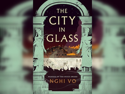 Cover image for 'The City in Glass' by Nghi Vo Cover