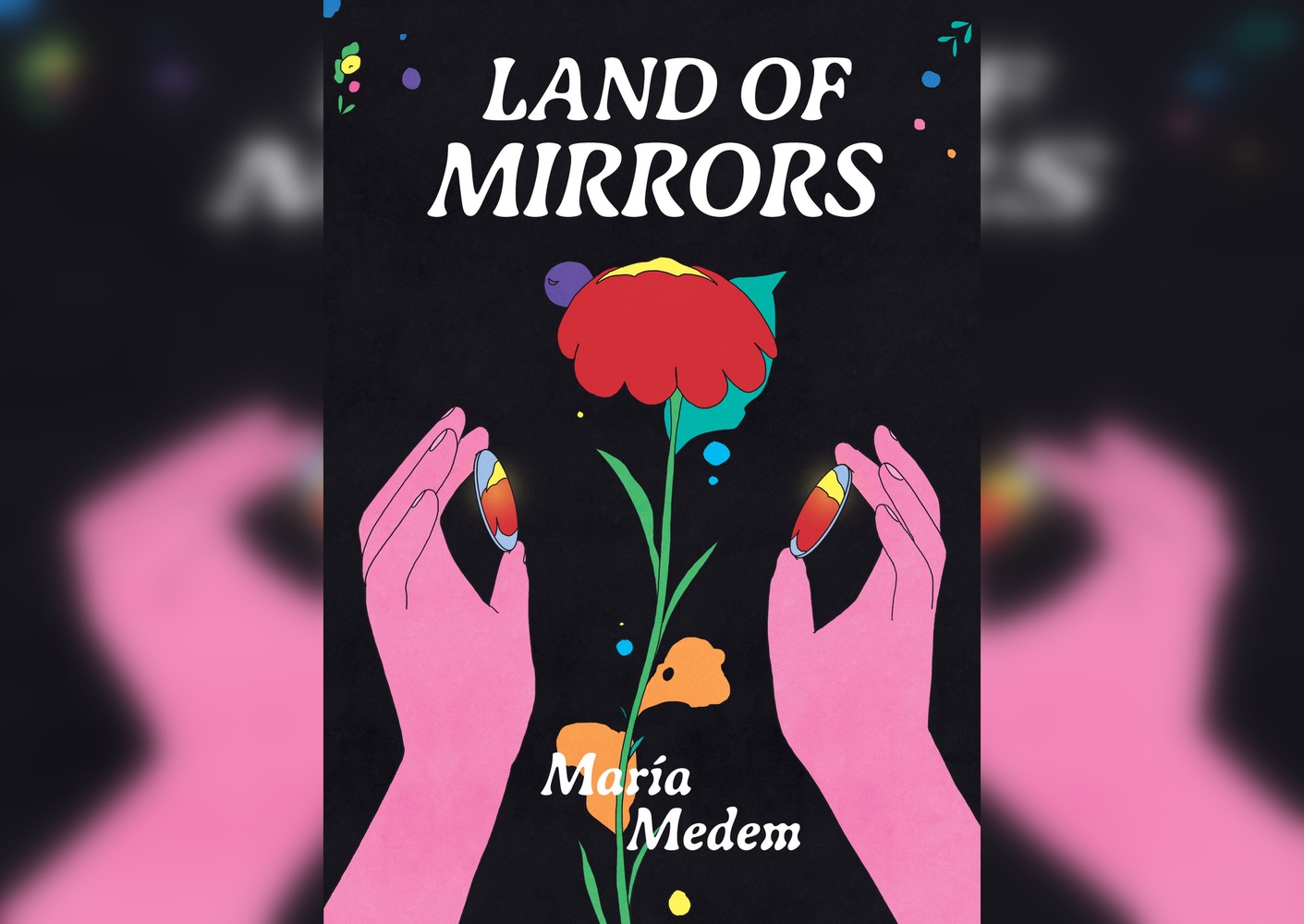 Cover of "Land of Mirrors" by María Medem.