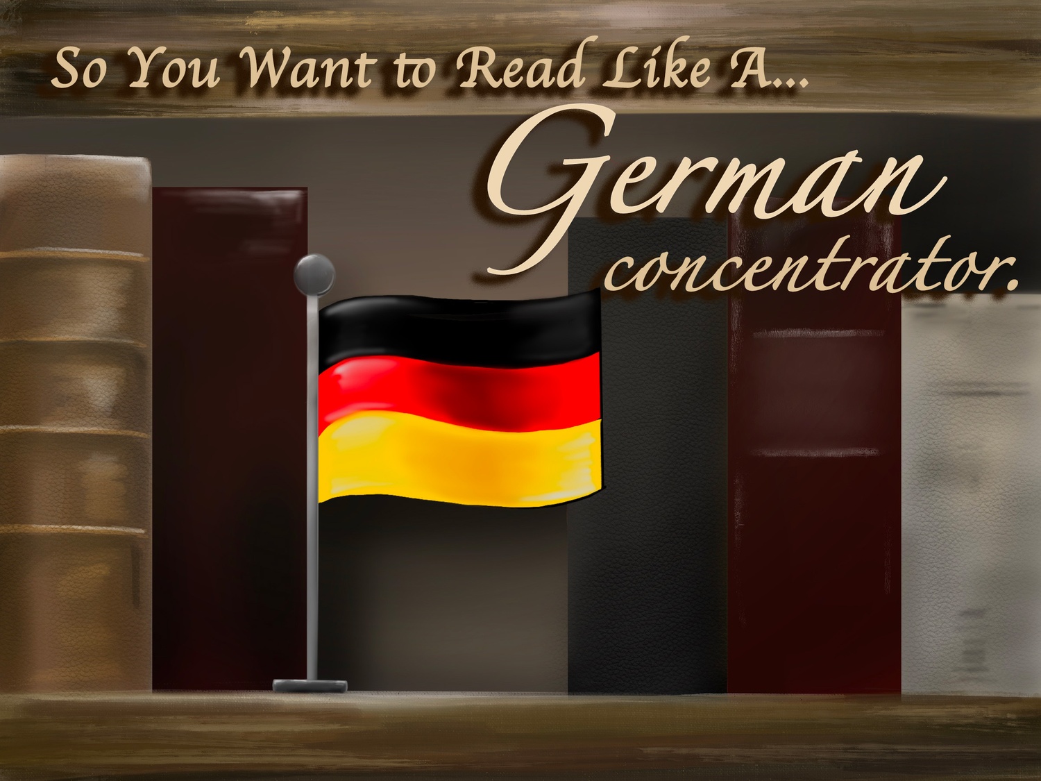 So You Want to Read Like a German Concentrator | Arts | The Harvard Crimson