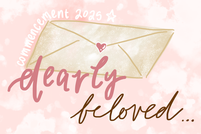 Cover image for Commencement 2025: Dearly Beloved