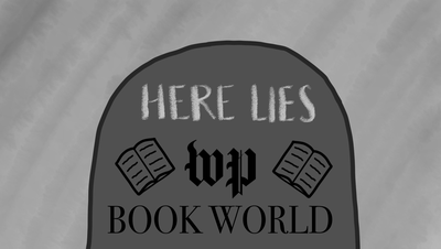 Cover image for ‘A One-Way Street Towards Silence and Oblivion’: The Shuttering of The Washington Post’s Book Section