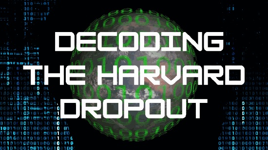 Cover image for Decoding the Harvard Dropout
