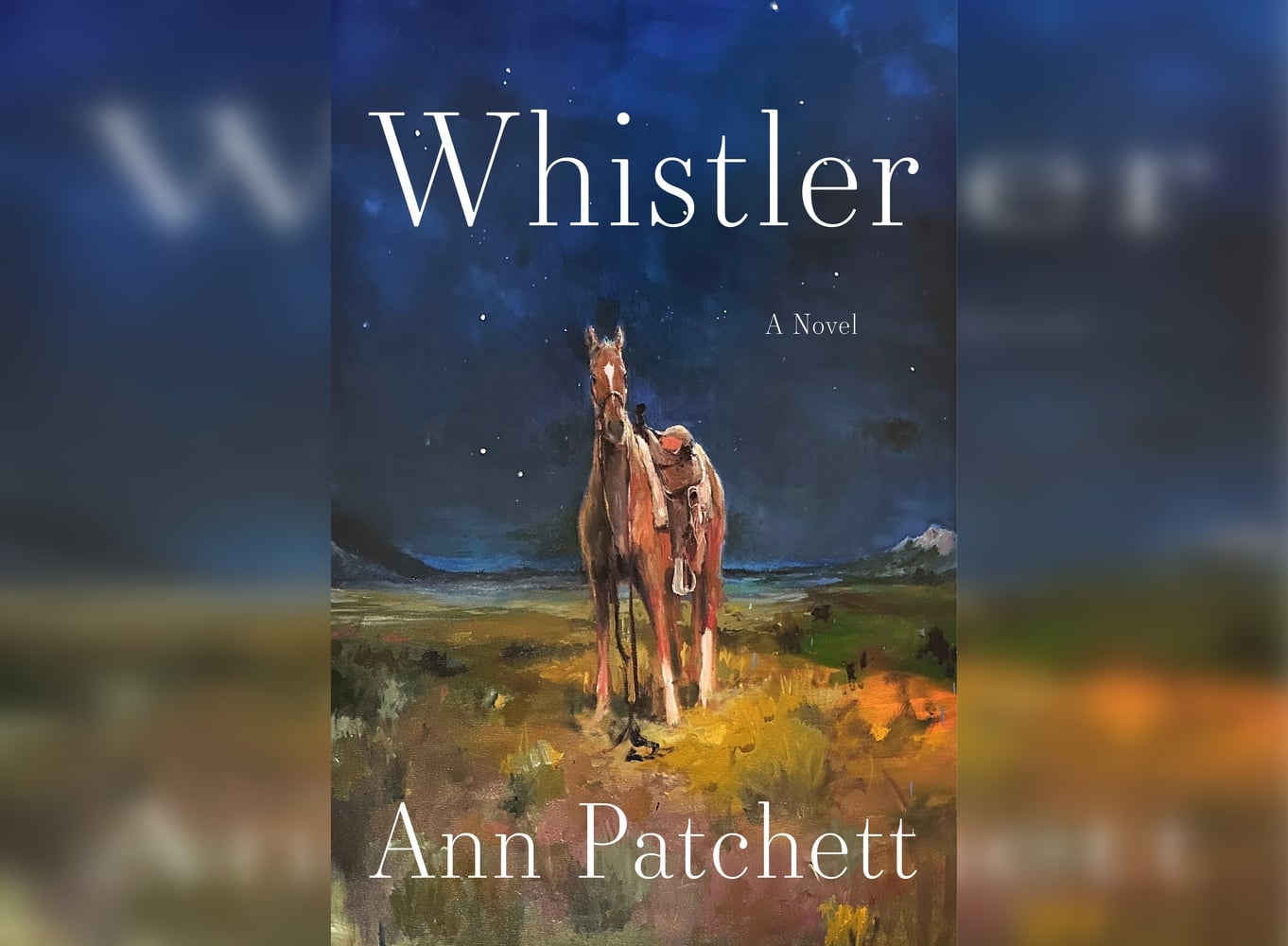 Cover of "Whistler" by Ann Patchett.